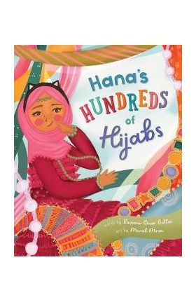 Hana's Hundreds of Hijabs - Razeena Omar Gutta