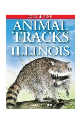 Animal Tracks of Illinois - Tamara Eder