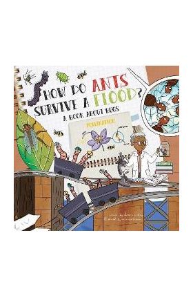 How Do Ants Survive a Flood?: A Book about Bugs - Chason Mckay