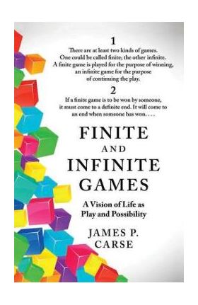 Finite and Infinite Games - James Carse