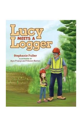 Lucy Meets a Logger - Stephanie Fuller