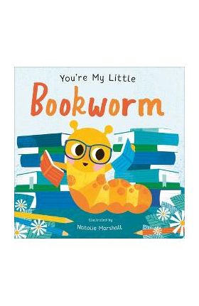 You're My Little Bookworm - Nicola Edwards