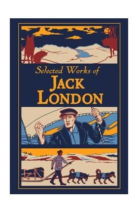 Selected Works of Jack London - Jack London