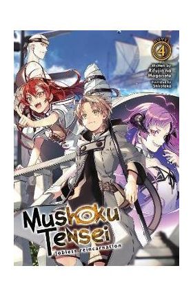 Mushoku Tensei: Jobless Reincarnation (Light Novel) Vol. 4 - Rifujin Na Magonote