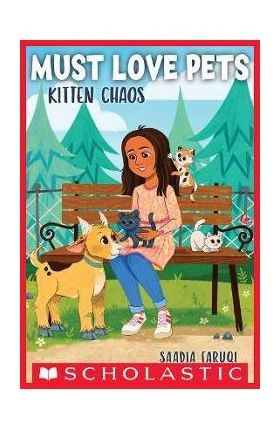 Kitten Chaos (Must Love Pets #2) - Saadia Faruqi