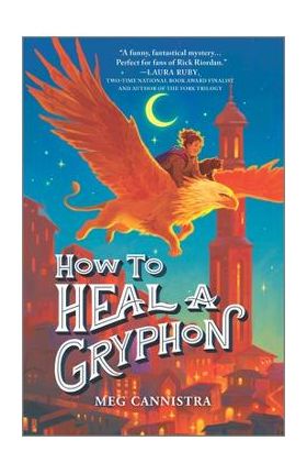 How to Heal a Gryphon - Meg Cannistra