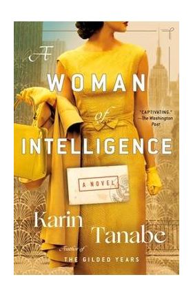 A Woman of Intelligence - Karin Tanabe