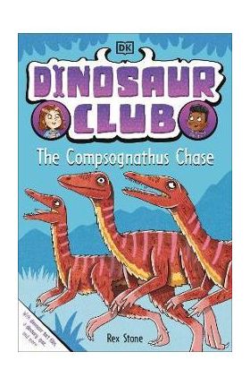 Dinosaur Club: The Compsognathus Chase - Dk