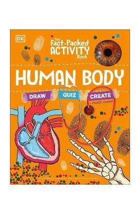 The Fact-Packed Activity Book: Human Body - Dk