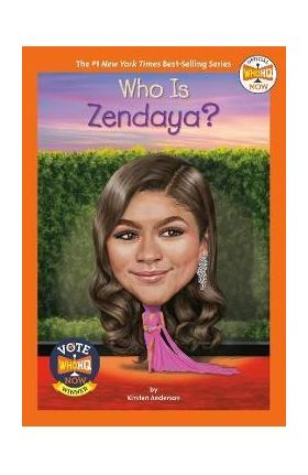 Who Is Zendaya? - Kirsten Anderson