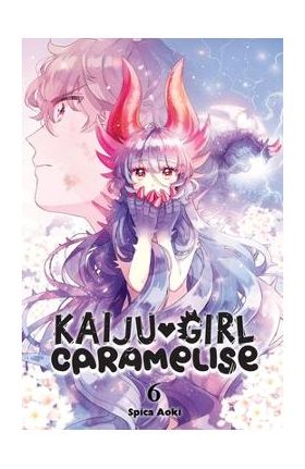 Kaiju Girl Caramelise, Vol. 6 - Spica Aoki