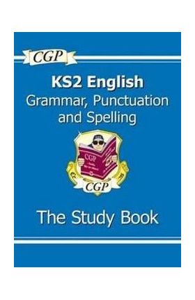 KS2 English: Grammar, Punctuation and Spelling Study Book