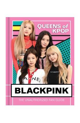 Blackpink: Queens of K-Pop - Sterling Children's