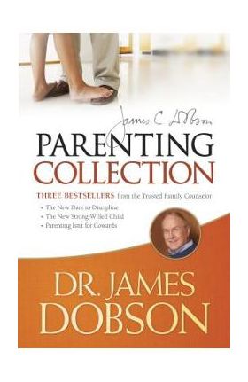 The Dr. James Dobson Parenting Collection - James C. Dobson