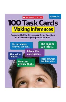 100 Task Cards: Making Inferences: Reproducible Mini-Passages with Key Questions to Boost Reading Comprehension Skills - Justin Mccory Martin