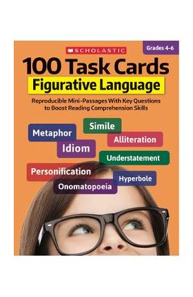 100 Task Cards: Figurative Language: Reproducible Mini-Passages with Key Questions to Boost Reading Comprehension Skills - Justin Mccory Martin