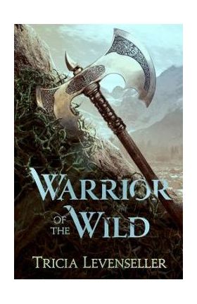 Warrior of the Wild - Tricia Levenseller