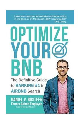 Optimize YOUR Bnb: The Definitive Guide to Ranking #1 in Airbnb Search - Daniel Vroman Rusteen