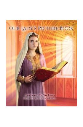 Our Lady's Picture Book - Anthony Destefano