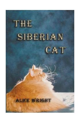 The Siberian Cat - Alice Wright