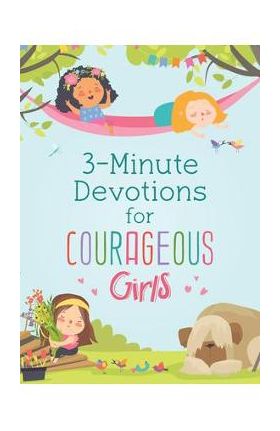 3-Minute Devotions for Courageous Girls - Joanne Simmons