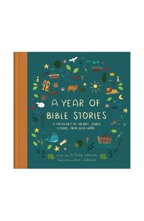 A Year of Bible Stories: A Treasury of 48 Best-Loved Stories from God's Word - Joanne Simmons