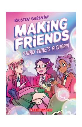 Making Friends: Third Time's a Charm (Making Friends #3), 3 - Kristen Gudsnuk