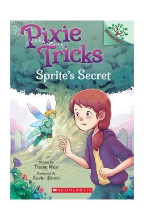 Sprite's Secret: A Branches Book (Pixie Tricks #1), 1 - Tracey West