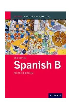 Ib Spanish B: Skills & Practice -
