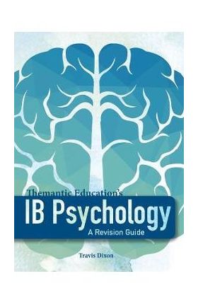 IB Psychology - A Revision Guide - Travis Dixon