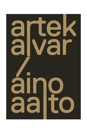 Artek and the Aaltos: Creating a Modern World - Nina Stritzler-levine