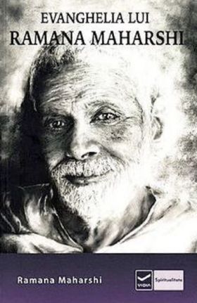 Evanghelia lui Ramana Maharshi | Ramana Maharshi