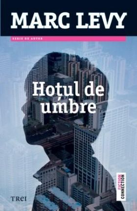 Hotul de umbre | Marc Levy