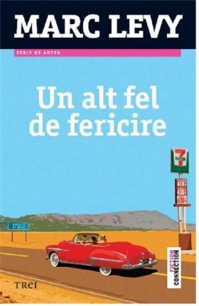 Un altfel de fericire | Marc Levy