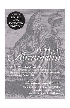 The Book of Abramelin: A New Translation - Revised and Expanded - Abraham Von Worms