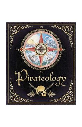 Pirateology: The Pirate Hunter's Companion - William Lubber