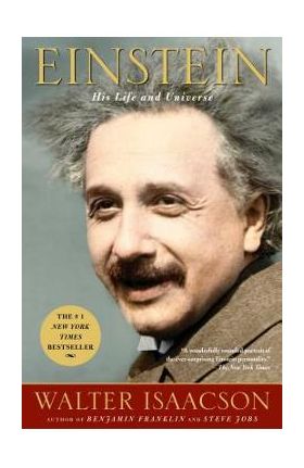 Einstein: His Life and Universe - Walter Isaacson