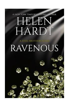 Ravenous: (Steel Brothers Saga Book 11) - Helen Hardt