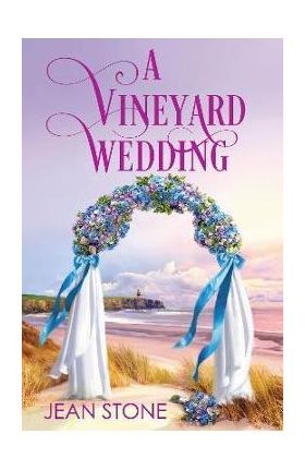 A Vineyard Wedding - Jean Stone