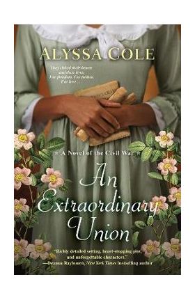 An Extraordinary Union: An Epic Love Story of the Civil War - Alyssa Cole