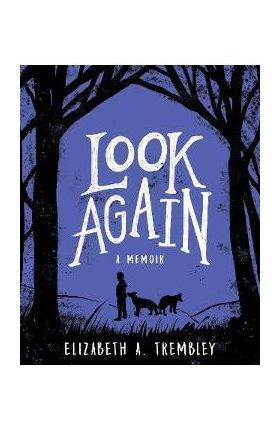 Look Again - Elizabeth A. Trembley