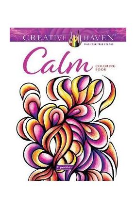 Creative Haven Calm Coloring Book - Miryam Adatto
