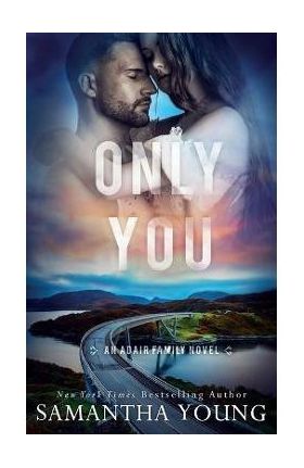 Only You (The Adair Family Series #5) - Samantha Young