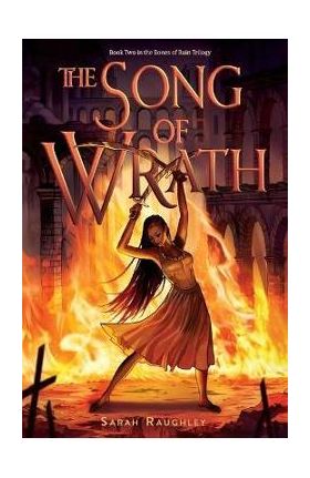 The Song of Wrath - Sarah Raughley