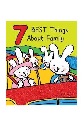 7 Best Things about Family - Patrick Yee