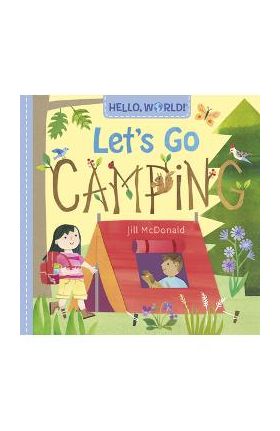 Hello, World! Let's Go Camping - Jill Mcdonald