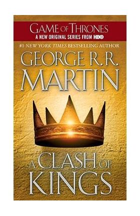 A Clash of Kings: A Song of Ice and Fire: Book Two - George R. R. Martin