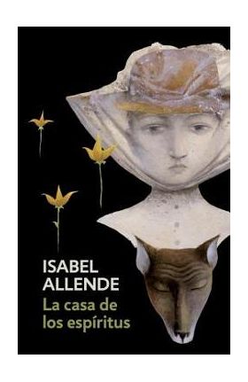 La Casa de Los Espiritus: The House of the Spirits - Spanish-Language Edition - Isabel Allende