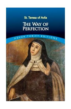 The Way of Perfection - St Teresa Of Avila