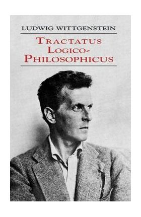 Tractatus Logico-Philosophicus - Ludwig Wittgenstein